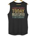 I Can't People Today I Peopled Yesterday Introvert Unisex Tank Top I Can't People Today I Peopled Yesterday Introvert Unisex Tank Top