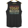I Can't People Today I Peopled Yesterday Introvert Unisex Tank Top