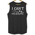 I Can't In Vet School Student Veterinarian Graduation Tech Unisex Tank Top