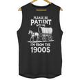 Charming Slow Life Please Be Patient I'm From The 1900s Unisex Tank Top Charming Slow Life Please Be Patient I'm From The 1900s Unisex Tank Top