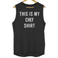 This Is My Chef Shirt Culinary School Graduation Unisex Tank Top