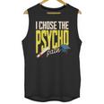 I Chose The Psycho Path Psychology Major Graduation Unisex Tank Top