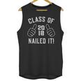 Class Of 2018 Shirt Graduate Nailed It Graduation Unisex Tank Top