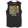 Class Of 2026 Senior Year Loading Senior 2026 Graduation Unisex Tank Top