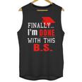 College GraduationShirt Senior Finally Done Unisex Tank Top