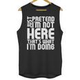 Cool Introvert Just Pretends I'm Not Heres Unisex Tank Top Cool Introvert Just Pretends I'm Not Heres Unisex Tank Top
