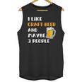 I Like Craft Beer & Maybe 3 People Introvert Beer Fans Unisex Tank Top I Like Craft Beer & Maybe 3 People Introvert Beer Fans Unisex Tank Top