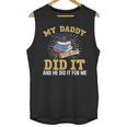 My Dad Did It Graduation My Dad Did It My Daddy Did It Unisex Tank Top