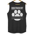 Dogtrovert Definition Introvert Dog Lover For Men Women Girls Kids Unisex Tank Top