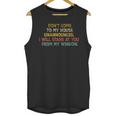 Don't Come To My House Unannounced Introvert Introverted Unisex Tank Top