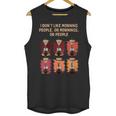 I Dont Like Morning People Introvert Coffee Lover Antisocial Unisex Tank Top I Dont Like Morning People Introvert Coffee Lover Antisocial Unisex Tank Top