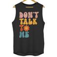 Don't Talk To Me Sarcastic Introvert Antisocial Unisex Tank Top Don't Talk To Me Sarcastic Introvert Antisocial Unisex Tank Top