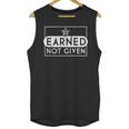 Earned Not Given Police Graduation Deputy Sheriff Unisex Tank Top