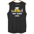 Earned Not Given Shirt RN Nurses Graduation 2019 Her Unisex Tank Top
