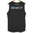 EaRNed It Shirt Nurse Nursing School Graduation RN Unisex Tank Top