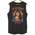 Educated Latina Graduation Day Grad Si Se Pudo Class Of 2024 Unisex Tank Top