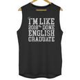 English Major Graduation Shirt I'm Like 2018 Done Unisex Tank Top