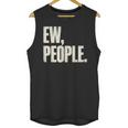 EW People Introvert Sarcastic Graphic Style Unisex Tank Top