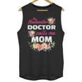 My Favorite Doctor Calls Me Mom Graduation Unisex Tank Top
