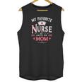 My Favorite Nurse Calls Me Mom Nursing Students Graduation Unisex Tank Top