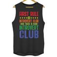 First Rule Of Introvert Club Is There Is No Introvert Club Unisex Tank Top