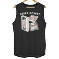 Never Forget VHS Tape Cassette Floppy Disk Nostalgia 80s 90s Unisex Tank Top