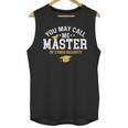 Funny Cyber Security Graduation You May Call Me Master Unisex Tank Top