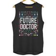 Future Doctor Graduation School Kids Toddler Women Men Unisex Tank Top