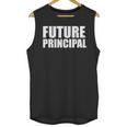 Future Principal College Graduate Graduation Promotion Unisex Tank Top
