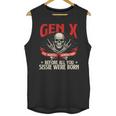 Gen X The Badass Generation Generation X Gen Xer Nostalgia Unisex Tank Top