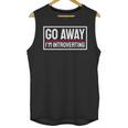 Go Away I'm Introverting Introverts Introverted Person Unisex Tank Top Go Away I'm Introverting Introverts Introverted Person Unisex Tank Top
