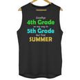 Goodbye 4th Grade On My Way To 5th Grade 2022 Graduation Unisex Tank Top
