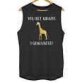 Graduation Shirt You Bet Giraffe I Graduated Pun Unisex Tank Top