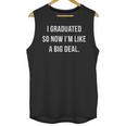 Graduation Shirt I'm A Big Deal GradShirt Unisex Tank Top