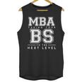 Graduation Shirt For Him Her MBA Next Level BS Unisex Tank Top