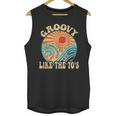 Groovy Like The 70s Aesthetic Nostalgia 1970's Retro Unisex Tank Top Groovy Like The 70s Aesthetic Nostalgia 1970's Retro Unisex Tank Top