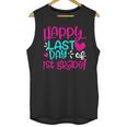 Happy Last Day Of First 1st Grade Teacher Student Graduation Unisex Tank Top