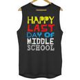 Happy Last Day Of Middle School Graduation Unisex Tank Top