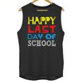 Happy Last Day Of School Graduation Teachers Student Unisex Tank Top