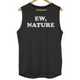Homebody Indoorsy Introvert Ew Nature Unisex Tank Top Homebody Indoorsy Introvert Ew Nature Unisex Tank Top