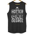 Now Hotter By One Degree Graduation Grade Student Unisex Tank Top