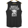 Hustle Graduate Now Slay MBA PhD Graduation Party Unisex Tank Top