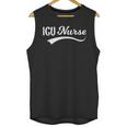 ICU Nurse Graduation Nurse RN Birthday Unisex Tank Top