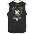 I'd Rather Stay Home And Drink Coffee Introvert Caffeine Pun Unisex Tank Top