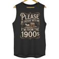 I'm From The 1900s Old Humor Boomer Dad Father's Day Unisex Tank Top