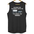 I'm From The 1900s Please Patient History Unisex Tank Top