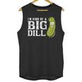 I'm Kind Of a Big Dill Graduation Shirt Unisex Tank Top