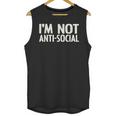 I'm Not Anti-Social I Introvert Unisex Tank Top