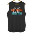 I'm Not Anti-Social But I'm Selective Introvert Unisex Tank Top