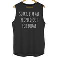 I'm All Peopled Out Introvert Unisex Tank Top I'm All Peopled Out Introvert Unisex Tank Top